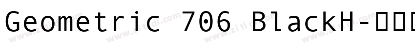 Geometric 706 BlackH字体转换